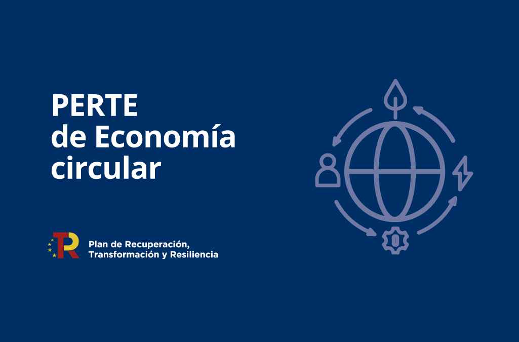 El nuevo PERTE impulsará la economía circular
